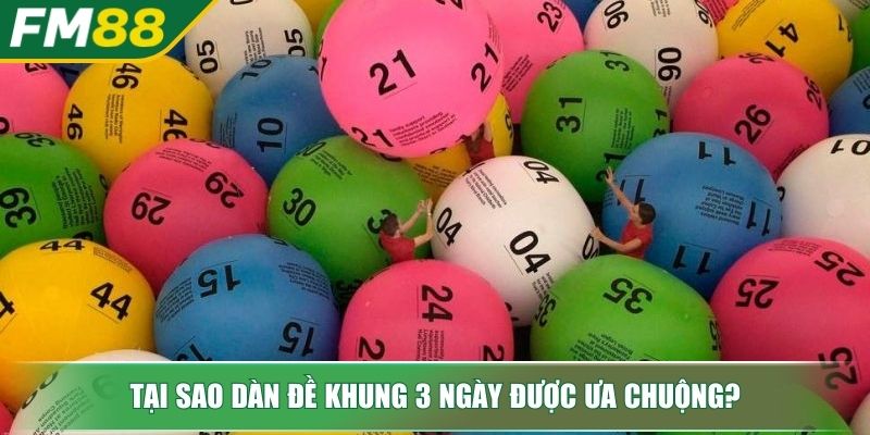 Dàn Đề Khung 3 Ngày Bí Quyết Cho Dân Chơi Lô Đề Chuyên Nghiệp 2 Tại sao dàn đề khung 3 ngày được ưa chuộng?